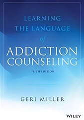 Learning the Language of Addiction Counseling 5th edition kaina ir informacija | Socialinių mokslų knygos | pigu.lt