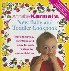 Annabel Karmel's Baby And Toddler Cookbook: More Tempting,Nutritious and Easy-to-Cook Recipes From the Author of THE COMPLETE BABY AND TODDLER MEAL PLANNER kaina ir informacija | Receptų knygos | pigu.lt