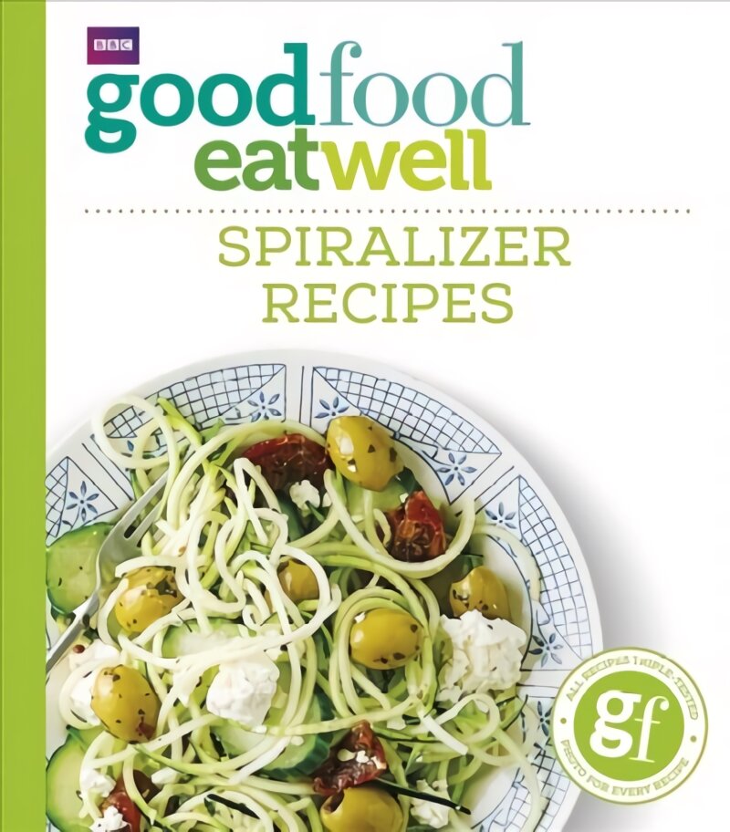 Good Food Eat Well: Spiralizer Recipes цена и информация | Receptų knygos | pigu.lt