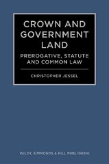 Crown and Government Land: Prerogative, Statute and Common Law kaina ir informacija | Ekonomikos knygos | pigu.lt