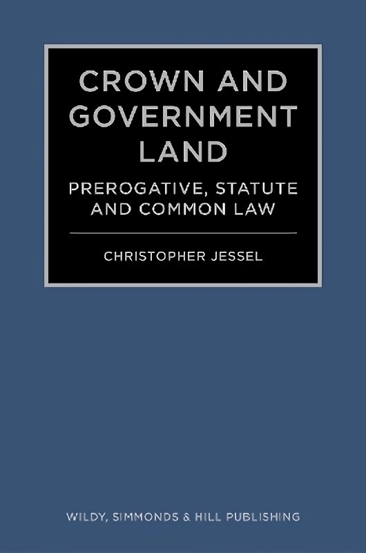 Crown and Government Land: Prerogative, Statute and Common Law kaina ir informacija | Ekonomikos knygos | pigu.lt