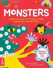 Monsters: A Magic Lens Hunt for Creatures of Myth, Legend, Fairytale and Fiction цена и информация | Книги для самых маленьких | pigu.lt