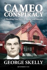 Cameo Conspiracy: A Shocking True Story of Murder and Injustice 3rd Revised edition kaina ir informacija | Biografijos, autobiografijos, memuarai | pigu.lt