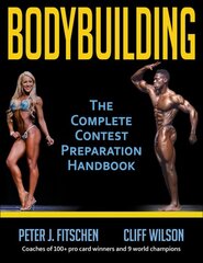 Bodybuilding: The Complete Contest Preparation Handbook kaina ir informacija | Knygos apie sveiką gyvenseną ir mitybą | pigu.lt