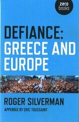 Defiance: Greece and Europe kaina ir informacija | Socialinių mokslų knygos | pigu.lt
