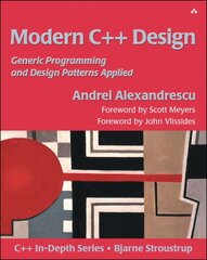 Modern Cplusplus Design: Generic Programming and Design Patterns Applied kaina ir informacija | Ekonomikos knygos | pigu.lt