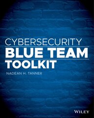 Cybersecurity Blue Team Toolkit цена и информация | Книги по экономике | pigu.lt