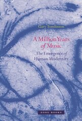 Million Years of Music: The Emergence of Human Modernity kaina ir informacija | Knygos apie meną | pigu.lt