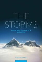 Storms: Adventure and Tragedy on Everest kaina ir informacija | Biografijos, autobiografijos, memuarai | pigu.lt