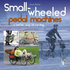 Small-wheeled pedal machines - a better way of cycling цена и информация | Книги о питании и здоровом образе жизни | pigu.lt