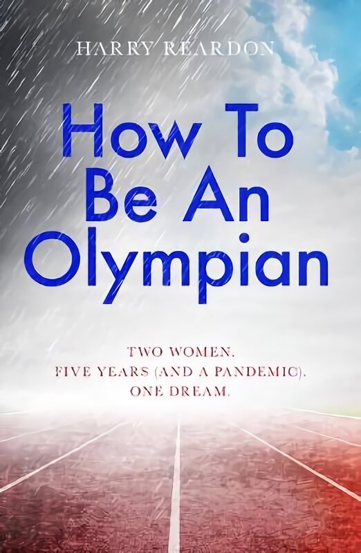 How To Be An Olympian цена и информация | Biografijos, autobiografijos, memuarai | pigu.lt