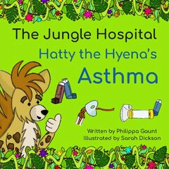 Hatty the Hyena's Asthma цена и информация | Книги для подростков и молодежи | pigu.lt