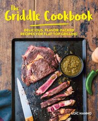 Griddle Cookbook: Delicious, Flavor-Packed Recipes for Flat-Top Grilling kaina ir informacija | Receptų knygos | pigu.lt
