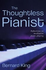 Thoughtless Pianist цена и информация | Книги об искусстве | pigu.lt