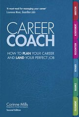 Career Coach: How to Plan Your Career and Land Your Perfect Job 2nd Revised edition цена и информация | Самоучители | pigu.lt