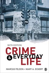 Crime and Everyday Life: A Brief Introduction 6th Revised edition kaina ir informacija | Socialinių mokslų knygos | pigu.lt