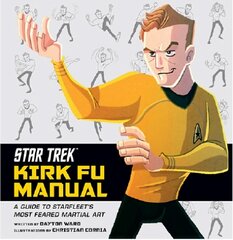 Star Trek - Kirk Fu Manual kaina ir informacija | Knygos apie meną | pigu.lt