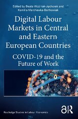 Digital Labour Markets in Central and Eastern European Countries: COVID-19 and the Future of Work kaina ir informacija | Ekonomikos knygos | pigu.lt