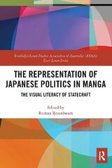Representation of Japanese Politics in Manga: The Visual Literacy Of Statecraft kaina ir informacija | Enciklopedijos ir žinynai | pigu.lt