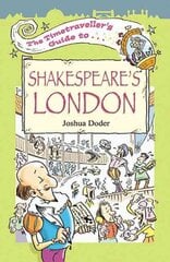 Timetraveller's Guide to Shakespeare's London цена и информация | Книги для подростков  | pigu.lt