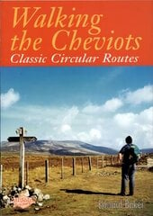 Walking the Cheviots: Classic Circular Routes цена и информация | Путеводители, путешествия | pigu.lt