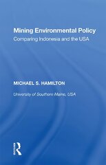 Mining Environmental Policy: Comparing Indonesia and the USA цена и информация | Книги по социальным наукам | pigu.lt