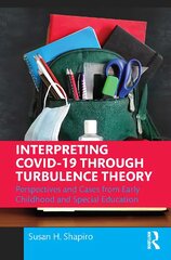 Interpreting COVID-19 Through Turbulence Theory: Perspectives and Cases from Early Childhood and Special Education kaina ir informacija | Socialinių mokslų knygos | pigu.lt