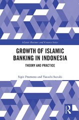 Growth of Islamic Banking in Indonesia: Theory and Practice цена и информация | Энциклопедии, справочники | pigu.lt