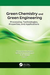 Green Chemistry and Green Engineering: Processing, Technologies, Properties, and Applications цена и информация | Книги по социальным наукам | pigu.lt