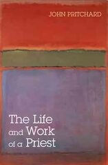Life and Work of a Priest цена и информация | Духовная литература | pigu.lt