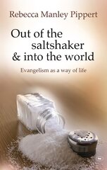 Out of the Saltshaker and into the World: Evangelism As A Way Of Life kaina ir informacija | Dvasinės knygos | pigu.lt