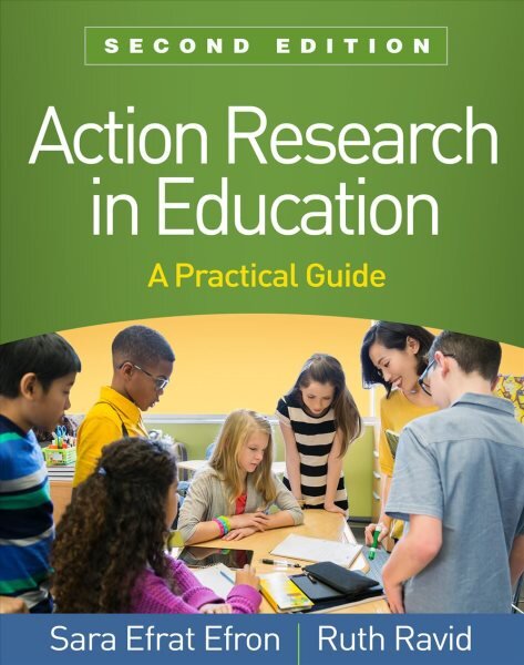 Action Research in Education, Second Edition: A Practical Guide 2nd edition цена и информация | Socialinių mokslų knygos | pigu.lt