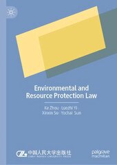 Environmental and Resource Protection Law 1st ed. 2023 kaina ir informacija | Ekonomikos knygos | pigu.lt