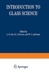 Introduction to Glass Science: Proceedings of a Tutorial Symposium held at the State University of New York, College of Ceramics at Alfred University, Alfred, New York, June 819, 1970 Softcover reprint of the original 1st ed. 1972 цена и информация | Книги по социальным наукам | pigu.lt