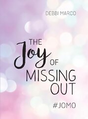 Joy of Missing Out: #JOMO: How to Embrace Solitude and Shun FOMO for Good kaina ir informacija | Saviugdos knygos | pigu.lt