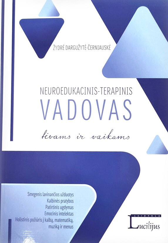 Neuroedukacinis-terapinis vadovas tėvams ir vaikams kaina ir informacija | Socialinių mokslų knygos | pigu.lt