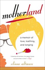 Motherland: A Memoir of Love, Loathing, and Longing kaina ir informacija | Biografijos, autobiografijos, memuarai | pigu.lt