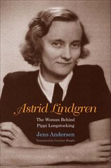 Astrid Lindgren: The Woman Behind Pippi Longstocking kaina ir informacija | Biografijos, autobiografijos, memuarai | pigu.lt