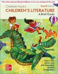 Charlotte Huck's Children's Literature: A Brief Guide ISE 4th edition kaina ir informacija | Socialinių mokslų knygos | pigu.lt