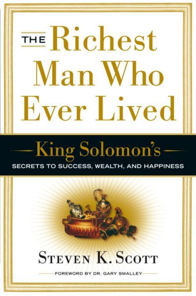 Richest Man Who Ever Lived: King Solomon's Secrets to Success, Wealth, and Happiness kaina ir informacija | Saviugdos knygos | pigu.lt