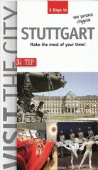 Visit the City - Stuttgart (3 Days In): Make the most of your time 2nd Revised edition цена и информация | Путеводители, путешествия | pigu.lt