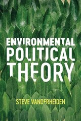 Environmental Political Theory kaina ir informacija | Socialinių mokslų knygos | pigu.lt