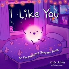 I Like You: An Encouraging Bedtime Book (Positive Affirmations for Kids) kaina ir informacija | Knygos paaugliams ir jaunimui | pigu.lt