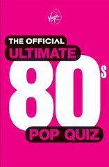 Official Ultimate 80s Pop Quiz kaina ir informacija | Knygos apie meną | pigu.lt