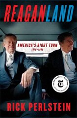 Reaganland: America's Right Turn 1976-1980 цена и информация | Биографии, автобиогафии, мемуары | pigu.lt