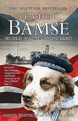 Sea Dog Bamse: World War II Canine Hero Reprint цена и информация | Биографии, автобиографии, мемуары | pigu.lt