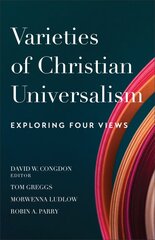 Varieties of Christian Universalism Exploring Four Views цена и информация | Духовная литература | pigu.lt