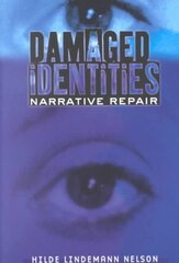 Damaged Identities, Narrative Repair kaina ir informacija | Socialinių mokslų knygos | pigu.lt