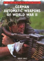 German Automatic Weapons of World War II kaina ir informacija | Istorinės knygos | pigu.lt