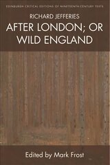 Richard Jefferies, After London; or Wild England kaina ir informacija | Istorinės knygos | pigu.lt